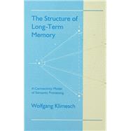 The Structure of Long-term Memory: A Connectivity Model of Semantic Processing