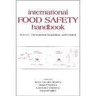International Food Safety Handbook: Science, International Regulation, and Control