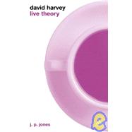 David Harvey: Live Theory