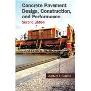 Concrete Pavement Design, Construction, and Performance, Second Edition