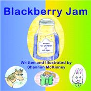 Blackberry Jam : Poems for Children of All Ages