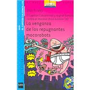 El Capitan Calzoncillos Y La Feroz Batalla Contra El Nino Mocobionico Part 2 / Captain Underpants and the Big Battle of the Bionic Booger Boy Part 2: La Venganza De Los Ridiculos Mocorobots / the Revenge of the Ridiculous Robo-boogers