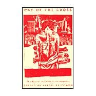 Way of the Cross The Passion of Christ in the Americas