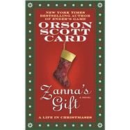 Zanna's Gift: A Life in Christmases A Novel