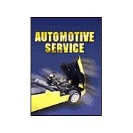 Automotive Service : Inspection, Maintenance, and Repair