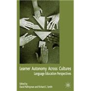 Learner Autonomy Across Cultures Language Education Perspectives