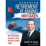 Canadian Retirement Planning Mistakes: 49 Key Strategies on How to Take Action to Avoid Them