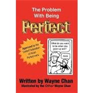 The Problem With Being Perfect