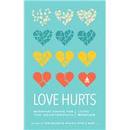Love Hurts Buddhist Advice for the Heartbroken