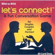 Let's Connect!: A Fun Conversation Game