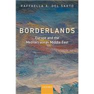Borderlands Europe and the Mediterranean Middle East