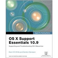 Apple Pro Training Series OS X Support Essentials 10.9: Supporting and Troubleshooting OS X Mavericks