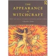 The Appearance of Witchcraft: Print and Visual Culture in Sixteenth-Century Europe