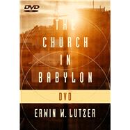 The Church in Babylon DVD Heeding the Call to Be a Light in the Darkness