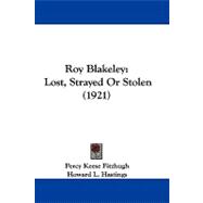 Roy Blakeley : Lost, Strayed or Stolen (1921)