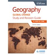 Geography for the Ib Diploma Study and Revision Guide Sl Core