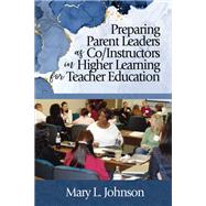 Preparing Parent Leaders as Co/Instructors in Higher Learning for Teacher Education