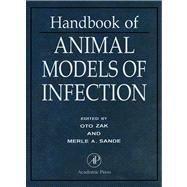 Handbook of Animal Models of Infection : Experimental Models in Antimicrobial Chemotherapy