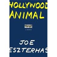 Hollywood Animal : A Memoir