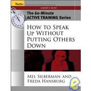 The 60-Minute Active Training Series: How to Speak Up Without Putting Others Down, Leader's Guide