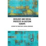 Ideology and Social Protests in Eastern Europe