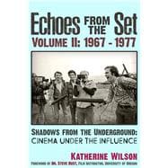 Echoes From The Set Volume II (1967- 1977) Shadows From the Underground Cinema Under the Influence