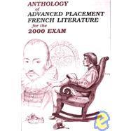 Anthology of Advanced Placement French Literature: Play, Novels, and Poetry for the 2004 Exam