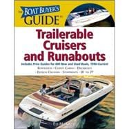 The Boat Buyer's Guide to Trailerable Cruisers and Runabouts Pictures, Floorplans, Specifications, Reviews, and Prices for More Than 600 Boats, 27 to 63 Feet Lon
