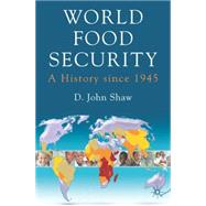 World Food Security A History since 1945