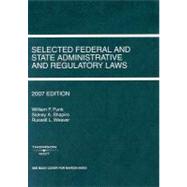 Selected Federal and State Administrative and Regulatory Laws, 2007