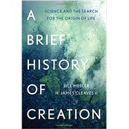 A Brief History of Creation Science and the Search for the Origin of Life