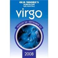 Old Moore's Horoscope and Astral Diary Virgo 2008
