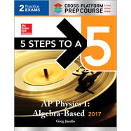 5 Steps to a 5 AP Physics 1:Algebra-Based 2017