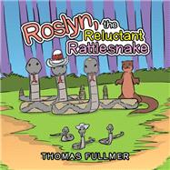 Roslyn, the Reluctant Rattlesnake