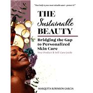 The Sustainable Beauty Bridging the Gap to Personalized Skin Care