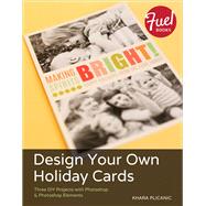 Design Your Own Holiday Cards: Three DIY Projects with Photoshop
