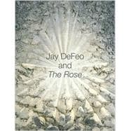 Jay Defeo and the Rose