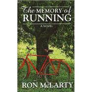 Memory of Running : A Novel