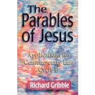 Parables of Jesus : Applications for Contemporary Life, Cycle B