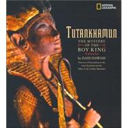 Tutankhamun The Mysteries of the Boy King