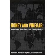 Honey and Vinegar Incentives, Sanctions, and Foreign Policy