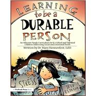 Learning to be a Durable Person