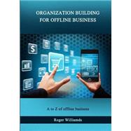 Organization Building for Offline Business