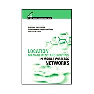 Location Management and Routing in Mobile Wireless Networks