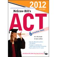 McGraw-Hill's ACT, 2012 Edition, 6th Edition