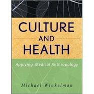 Culture and Health Applying Medical Anthropology