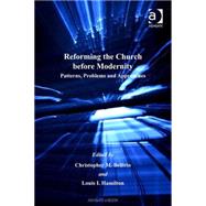 Reforming the Church before Modernity: Patterns, Problems and Approaches