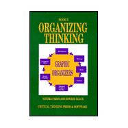 Organizing Thinking Book 2 Bk. 2 : Content Instruction, Critical Thinking, and Graphic Organizers