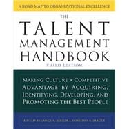 The Talent Management Handbook, Third Edition: Making Culture a Competitive Advantage by Acquiring, Identifying, Developing, and Promoting the Best People