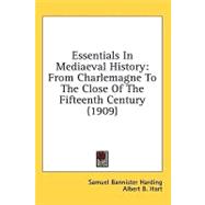 Essentials in Mediaeval History : From Charlemagne to the Close of the Fifteenth Century (1909)